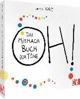Hervé Tullet - OH! Das Mitmach Buch der Töne, Inbunden