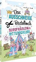 bokomslag Das Ausschneide-Bastelbuch - Burgfräulein & Ritterschloss
