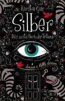 Kerstin Gier - Silber - Das erste Buch der Träume, Inbunden