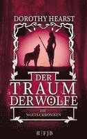 bokomslag Die Wolfs-Chroniken 3 - Der Traum der Wölfe