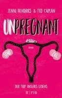 bokomslag Unpregnant - Der Trip unseres Lebens