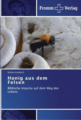 bokomslag Honig aus dem Felsen