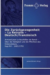 bokomslag Die Zurckgezogenheit - La Retraite - Deutsch/Franzsisch