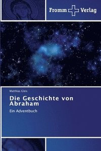 bokomslag Die Geschichte von Abraham