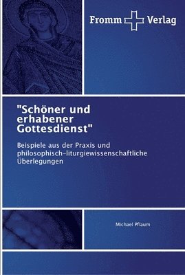 &quot;Schner und erhabener Gottesdienst&quot; 1