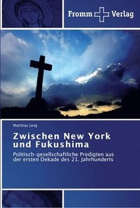 bokomslag Zwischen New York und Fukushima