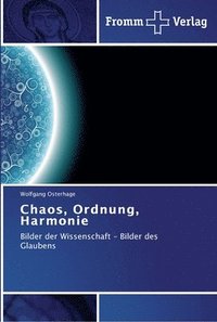 bokomslag Chaos, Ordnung, Harmonie