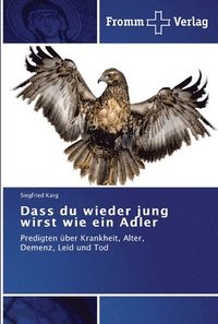 bokomslag Dass du wieder jung wirst wie ein Adler