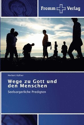 bokomslag Wege zu Gott und den Menschen