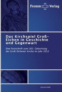 bokomslag Das Kirchspiel Gro-Eichen in Geschichte und Gegenwart