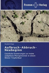 bokomslag Aufbruch-Abbruch-Neubeginn
