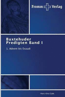 Buxtehuder Predigten Band I 1