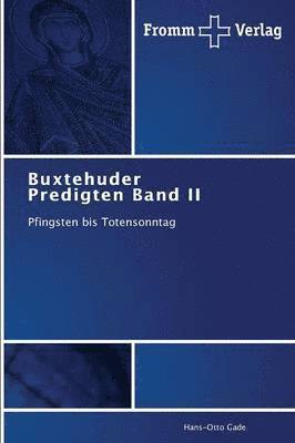 Buxtehuder Predigten Band II 1