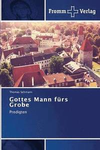 bokomslag Gottes Mann frs Grobe