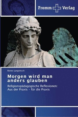 Morgen wird man anders glauben 1