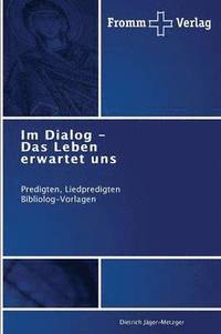 bokomslag Im Dialog - Das Leben erwartet uns