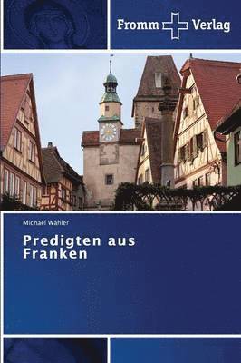 Predigten aus Franken 1