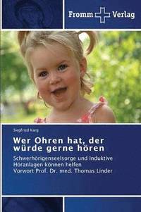 bokomslag Wer Ohren hat, der würde gerne hören