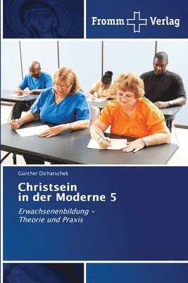 Günther Dichatschek - Christsein in der Moderne 5, Häftad. Tillgänglighet: Lägg i varukorg