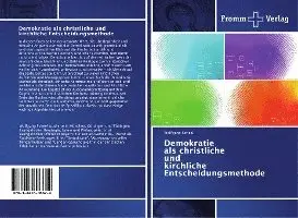 Wolfgang Scheel - Demokratie als christliche und kirchliche Entscheidungsmethode, Häftad. Tillgänglighet: Lägg i varukorg