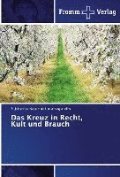 bokomslag Das Kreuz in Recht, Kult und Brauch