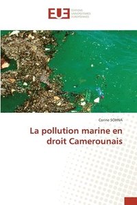 bokomslag La pollution marine en droit Camerounais