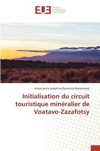 bokomslag Initialisation du circuit touristique minralier de Voatavo-Zazafotsy