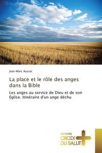 bokomslag La Place Et Le Role Des Anges Dans La Bible