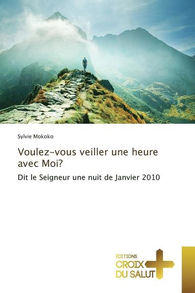 bokomslag Voulez-Vous Veiller Une Heure Avec Moi?