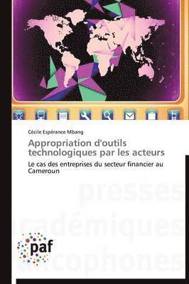 Appropriation d'Outils Technologiques Par Les Acteurs 1