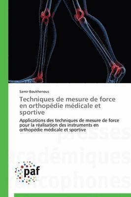 bokomslag Techniques de Mesure de Force En Orthopédie Médicale Et Sportive