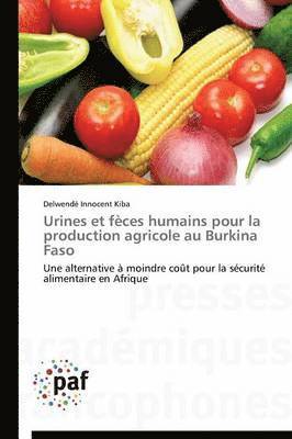 Delwendé Innocent Kiba - Urines et fèces humains pour la production agricole au Burkina Faso, Häftad