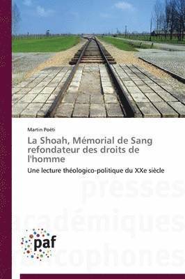 bokomslag La Shoah, Mmorial de Sang Refondateur Des Droits de l'Homme