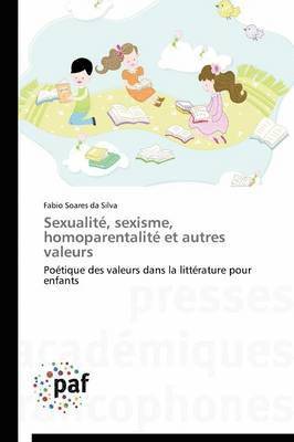 bokomslag Sexualit, Sexisme, Homoparentalit Et Autres Valeurs