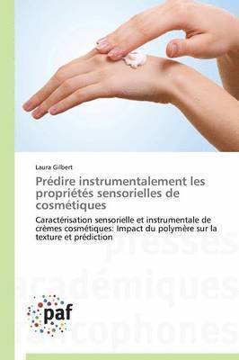 Gilbert-L, GILBERT-L, Laura Gilbert - Prédire Instrumentalement Les Propriétés Sensorielles de Cosmétiques, Häftad