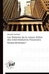 bokomslag Les Theories de la Raison d'Etre Des Intermediaires Financiers
