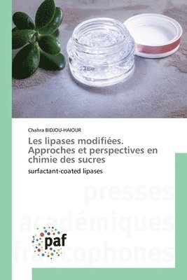 bokomslag Les lipases modifies. Approches et perspectives en chimie des sucres