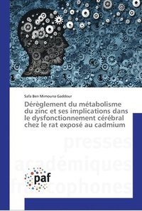 bokomslag Dereglement du metabolisme du zinc et ses implications dans le dysfonctionnement cerebral chez le rat expose au cadmium