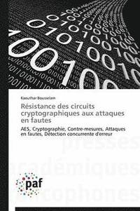 bokomslag Resistance Des Circuits Cryptographiques Aux Attaques En Fautes
