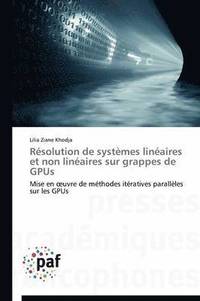 bokomslag Resolution de Systemes Lineaires Et Non Lineaires Sur Grappes de Gpus