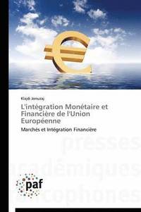 bokomslag L'Intgration Montaire Et Financire de l'Union Europenne