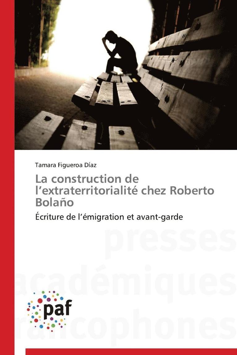 construction de l extraterritorialité chez roberto bolaño