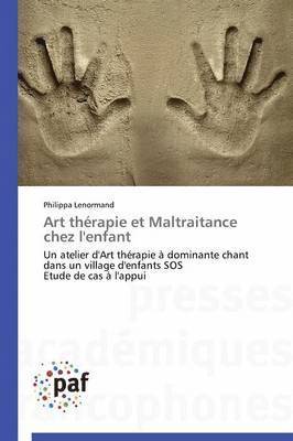 bokomslag Art Thrapie Et Maltraitance Chez l'Enfant