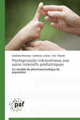 bokomslag Pantoprazole Intraveineux Aux Soins Intensifs Pediatriques