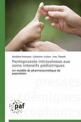 bokomslag Pantoprazole Intraveineux Aux Soins Intensifs Pédiatriques