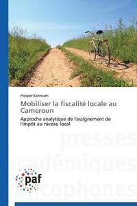 bokomslag Mobiliser La Fiscalit Locale Au Cameroun