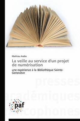 bokomslag La Veille Au Service d'Un Projet de Numrisation