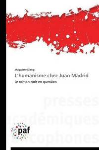 bokomslag L Humanisme Chez Juan Madrid