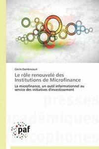 bokomslag Le Rle Renouvel Des Institutions de Microfinance