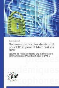 bokomslag Nouveaux Protocoles de Sécurité Pour Lte Et Pour IP Multicast Via Dvb